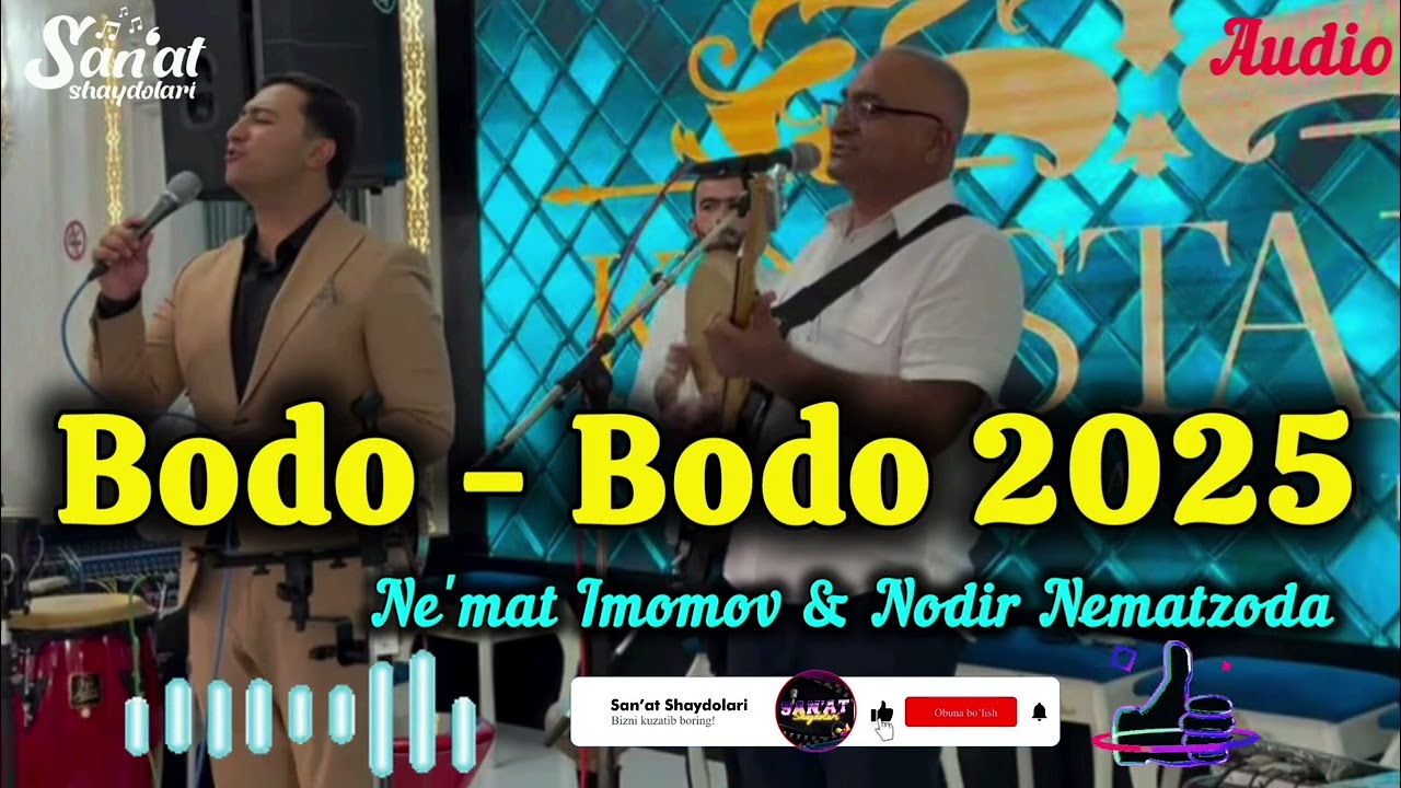 Bodo - Bodo 2025 Ne'mat Imomov & Nodir Nematzoda (Audio)buxoro toʻy, toʻybop, buxorocha bodo, super🔥