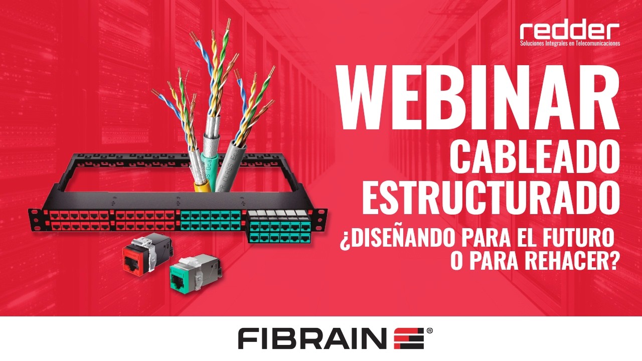 WEBINAR Cableado estructurado: ¿diseñando para el futuro o para rehacer?