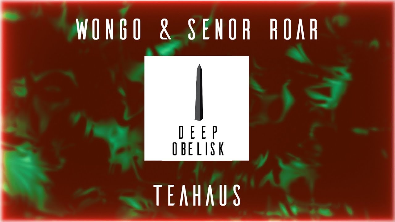 Wongo & Senor Roar - Teahaus