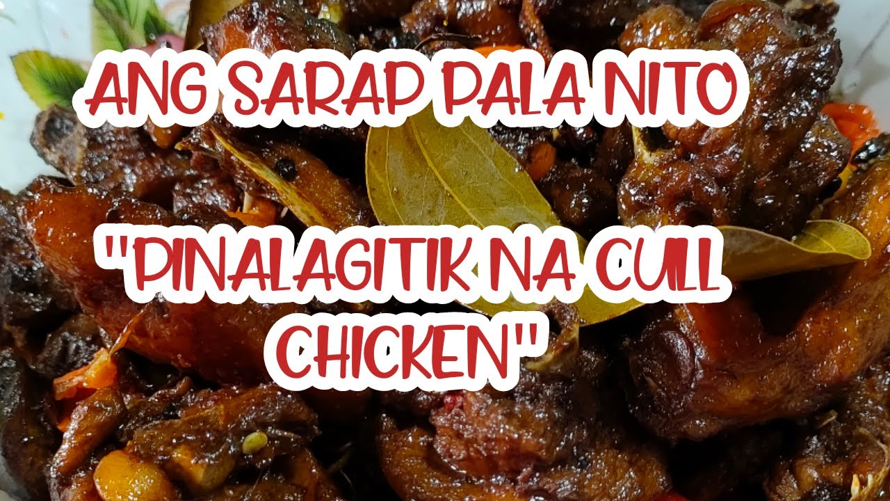 NAPAKASARAP NA PINALAGITIK NA CULL CHICKEN || RECIPE NI MY LOVES KO
