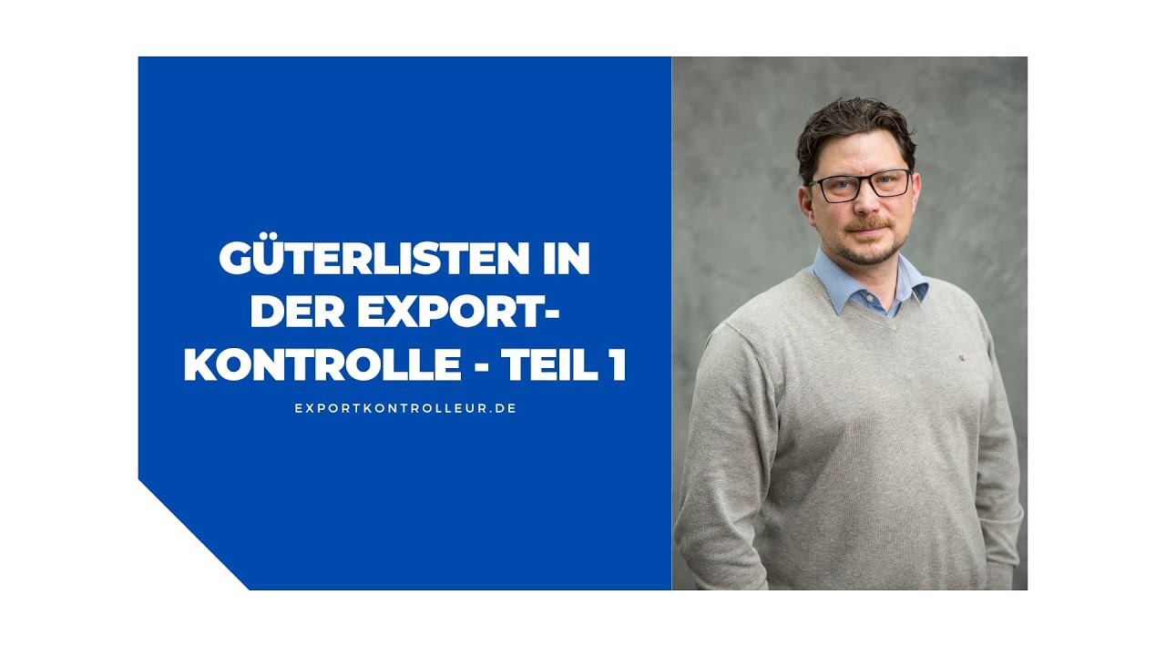 Güterlisten in der Exportkontrolle Teil 1 