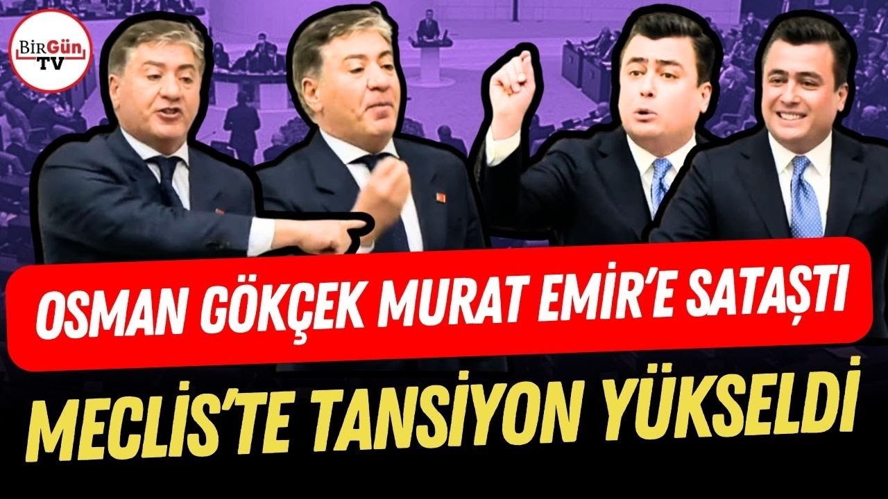 Osman Gökçek Murat Emir'e sataştı, Meclis'te tansiyon yükseldi: 