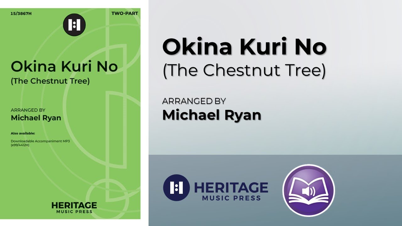 Okina Kuri No (The Chestnut Tree) (Two-part) | Michael Ryan