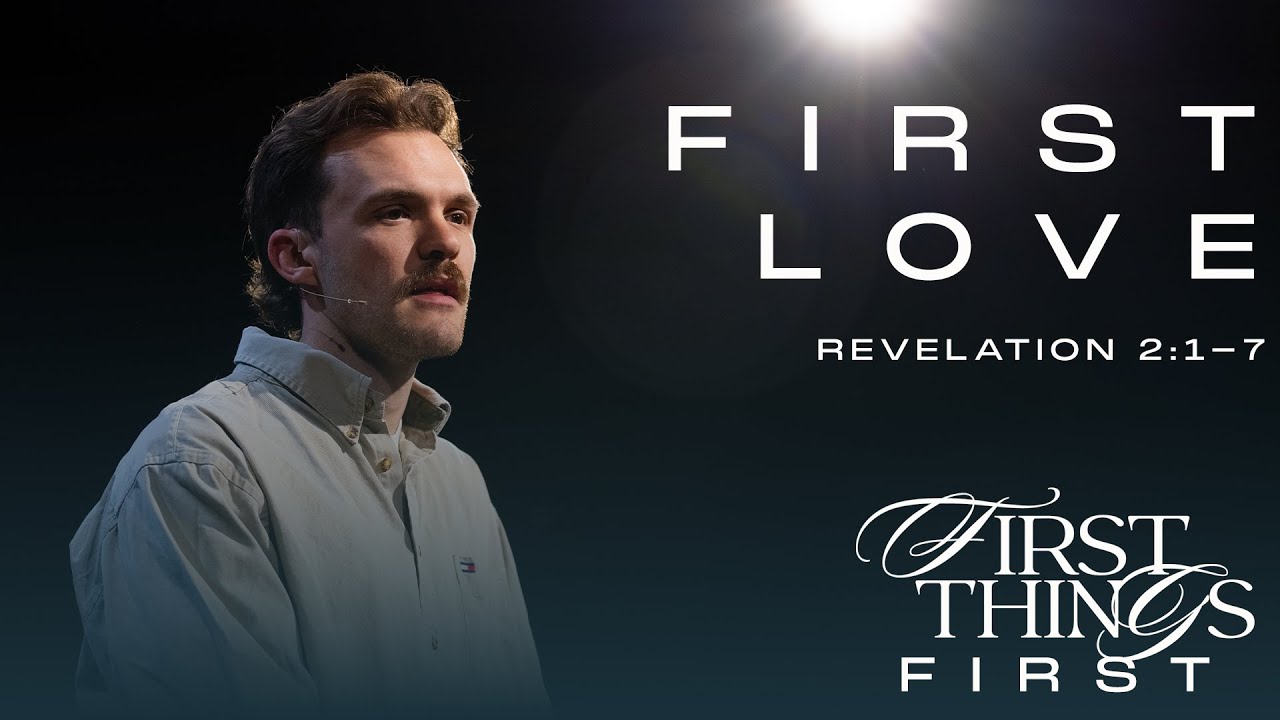 First Things First // First Love