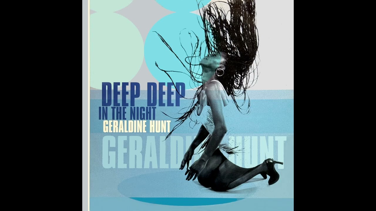 Geraldine Hunt - Deep, Deep In The Night (Classical Mix)