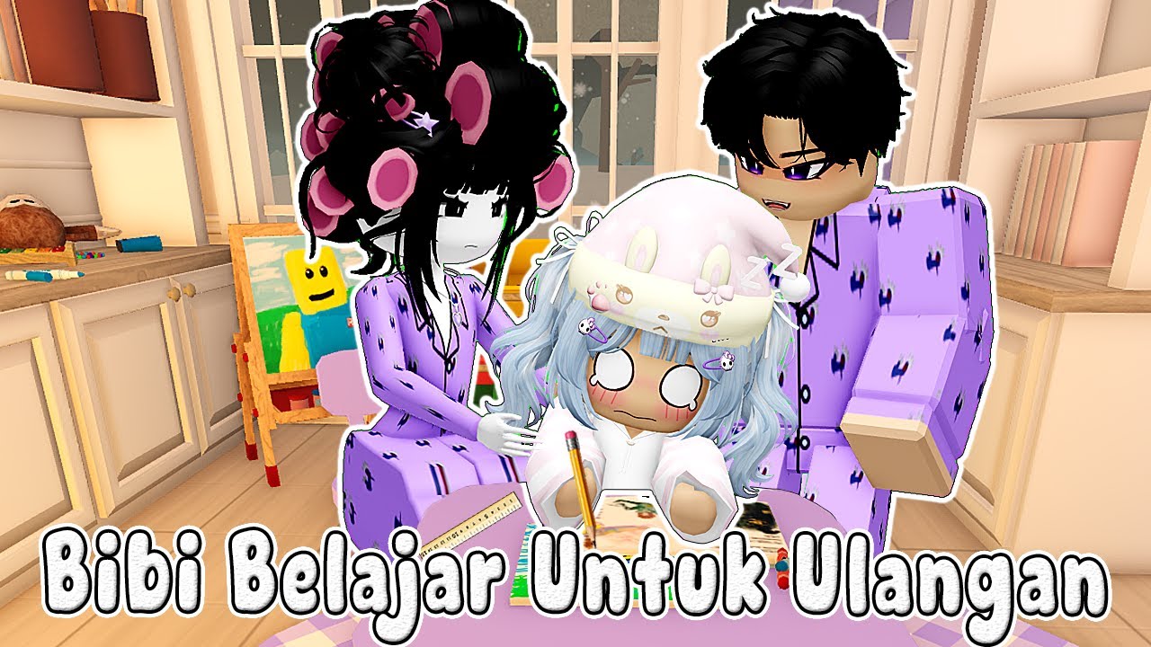 BIBI BELAJAR UNTUK ULANGAN BESOK BERSAMA MAMI DAN PAPI  || BROOKHAVEN RP 🏡 ROBLOX INDONESIA