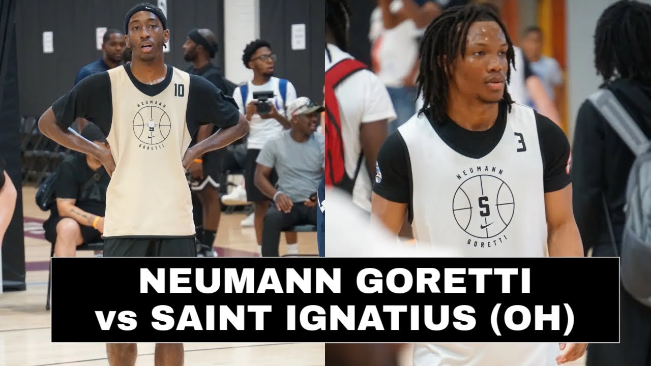 NEUMANN GORETTI vs SAINT IGNATIUS (OH) MARQUIS NEWSON x KODY COLSON 