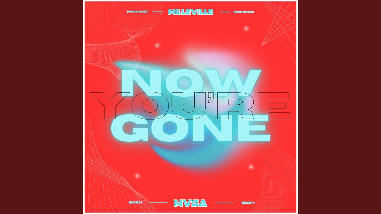 Now You're Gone