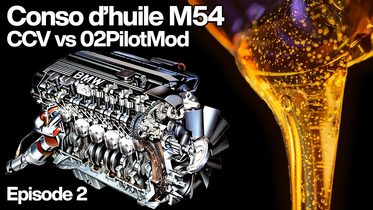 Conso d'huile BMW M54 : CCV vs 02PilotMod... Ep.2