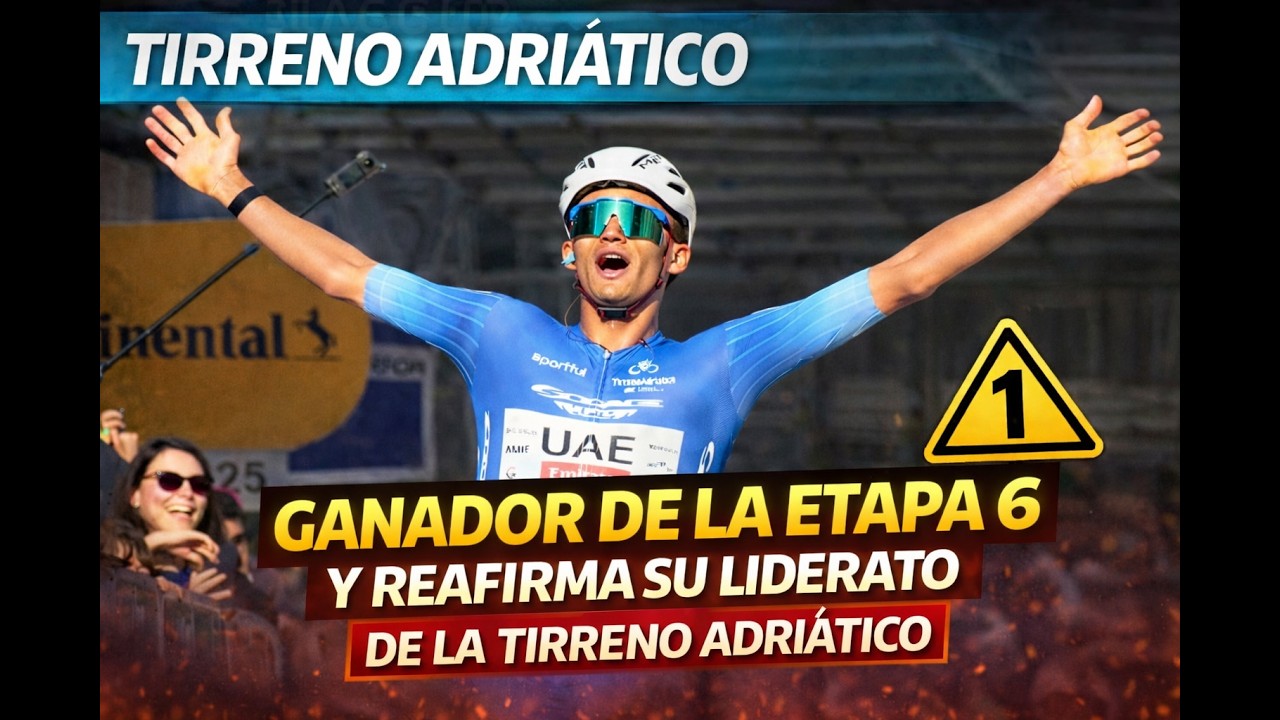 🚴‍♂️ Isaac del Toro GANADOR de la Etapa 6 de la Tirreno-Adriático 2026