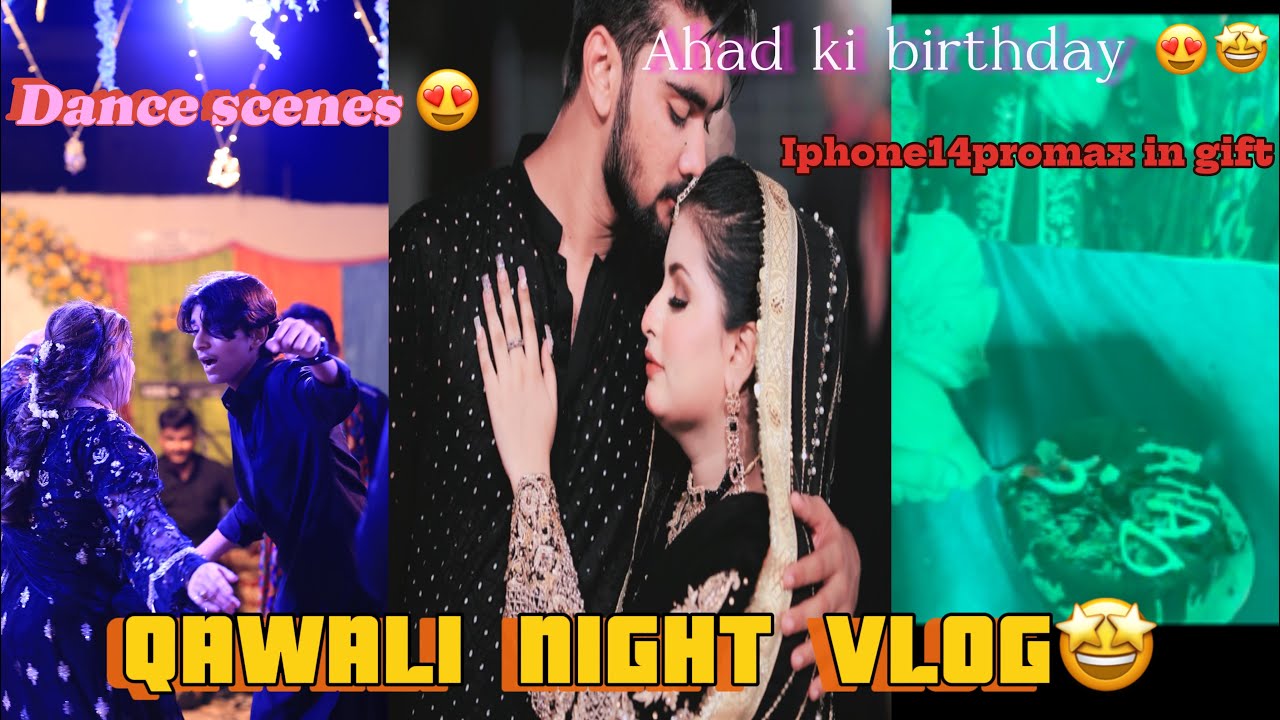 QAWALI NIGHT 🤩 , AHAD KI BIRTHDAY , 15 promax in gift 🎁😍