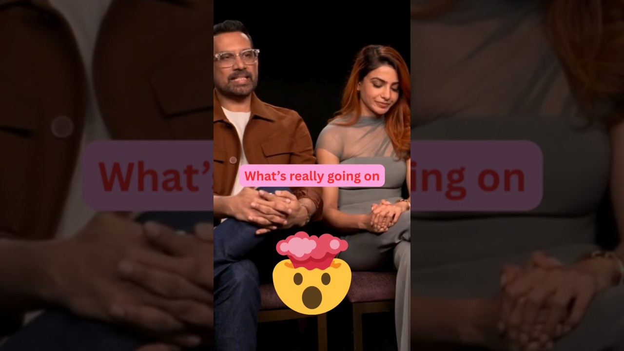 What&rsquo;s really going on with Samantha and Raj Nidimoru?