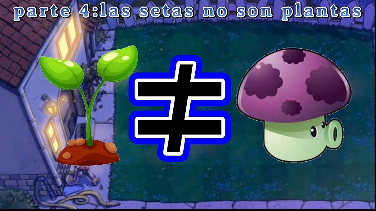 parte 4: las setas no son plantas -plantas VS loquendo-