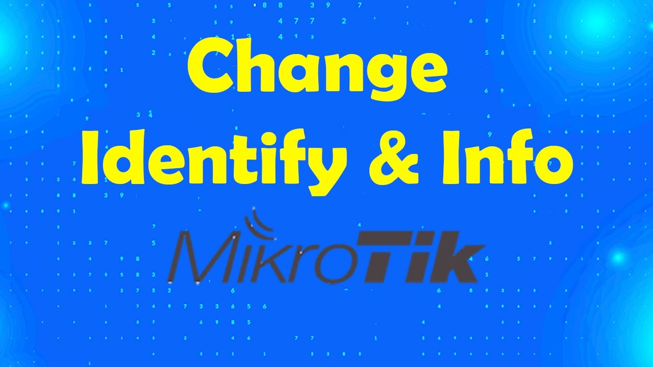 How to Change Mikrotik Info and Security | Msolved Tech
