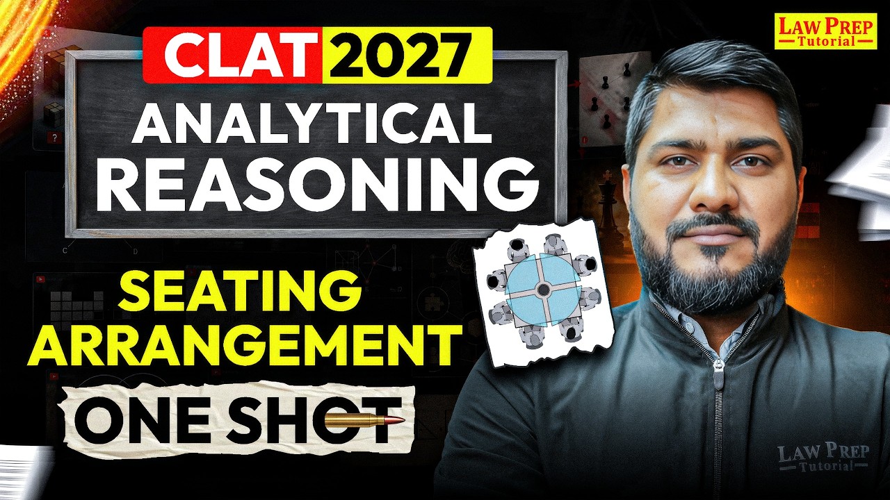 CLAT 2027 Analytical Reasoning | Seating Arrangement One Shot | Concepts With Short Tricks