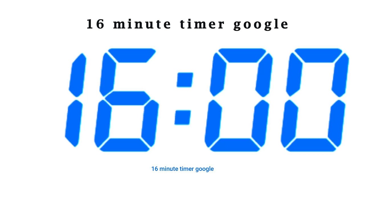 16 minute timer google