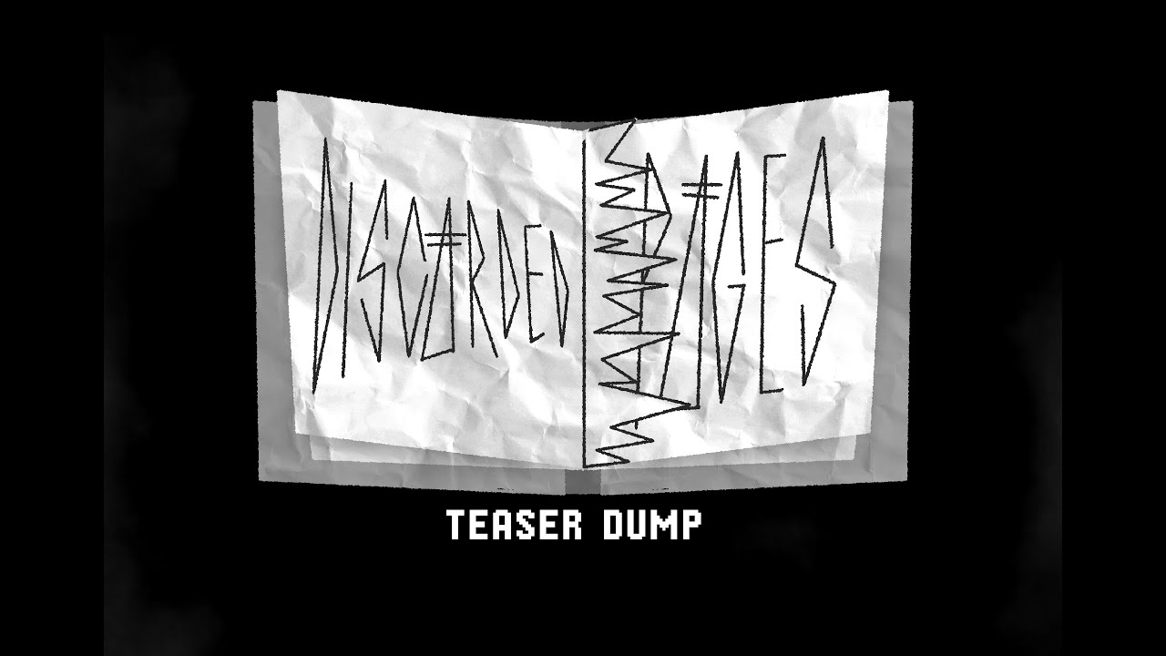 DISCARDED PAGES - TEASER DUMP #1