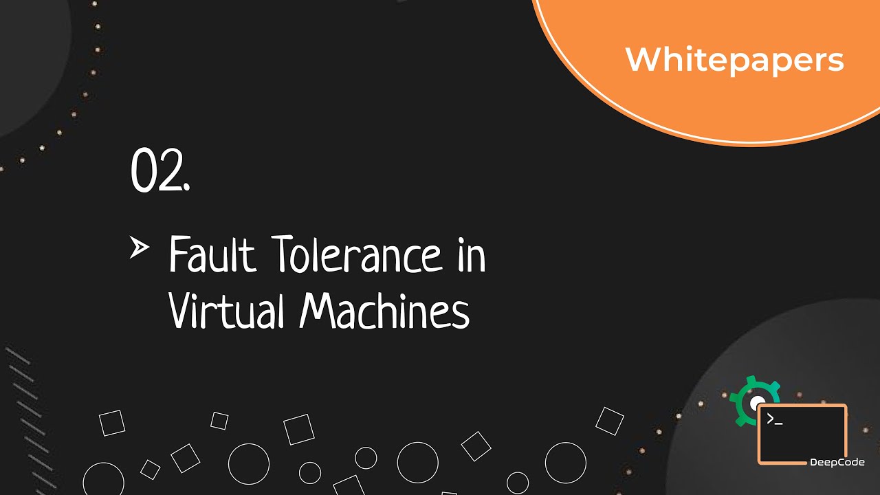 Fault Tolerant Virtual Machine -- VMware Paper Dissection