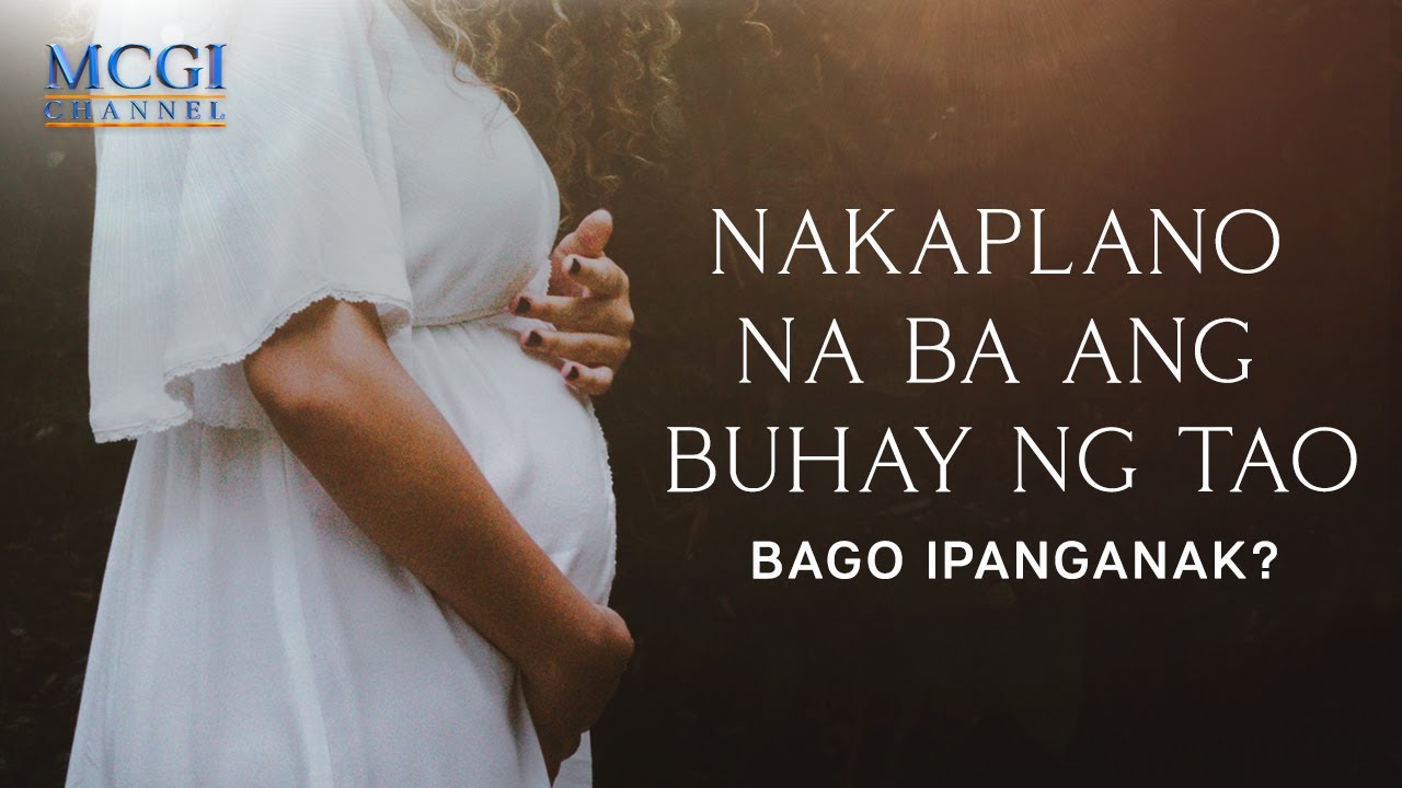 Nakaplano na po ba ang buhay ng tao bago ito ipanganak? | Ang Dating Daan | MCGI