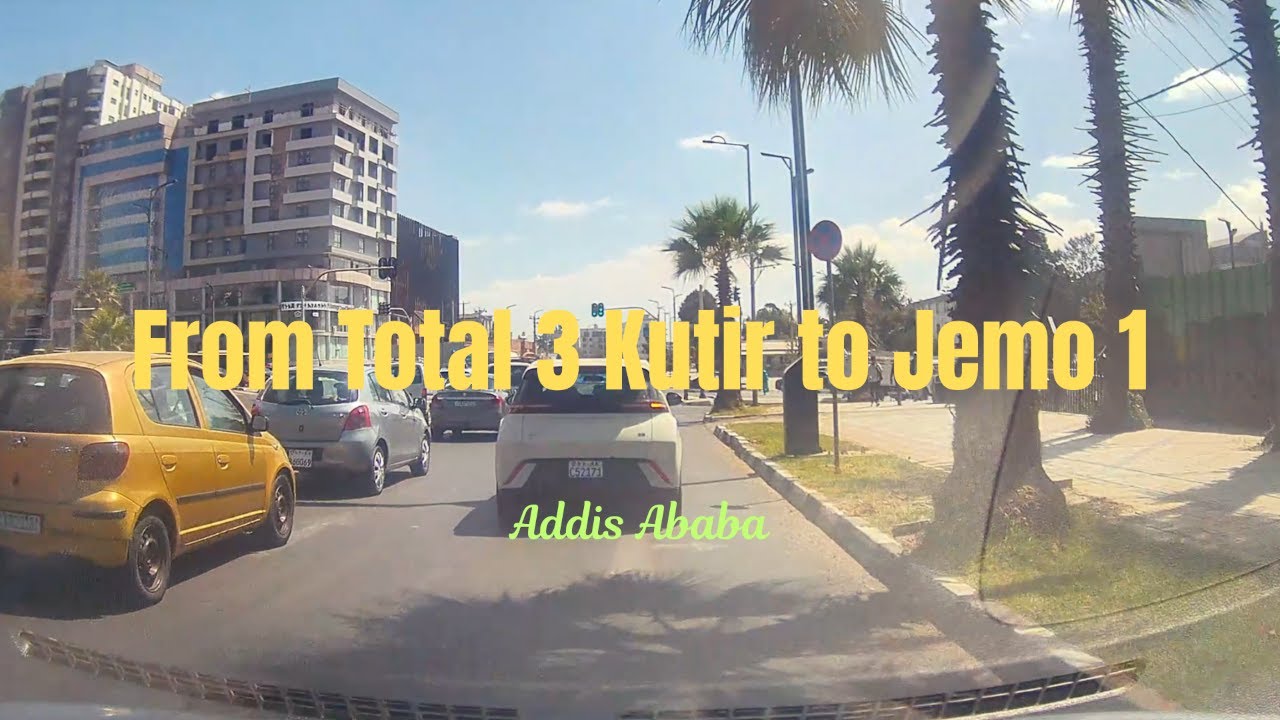 Addis Ababa Dashcam Drive | From Total 3 Kutir to Jemo 1