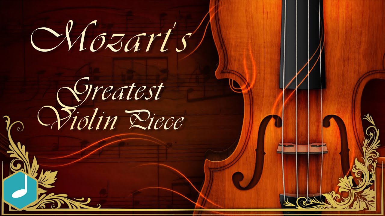Mozart's Greatest Violin Piece