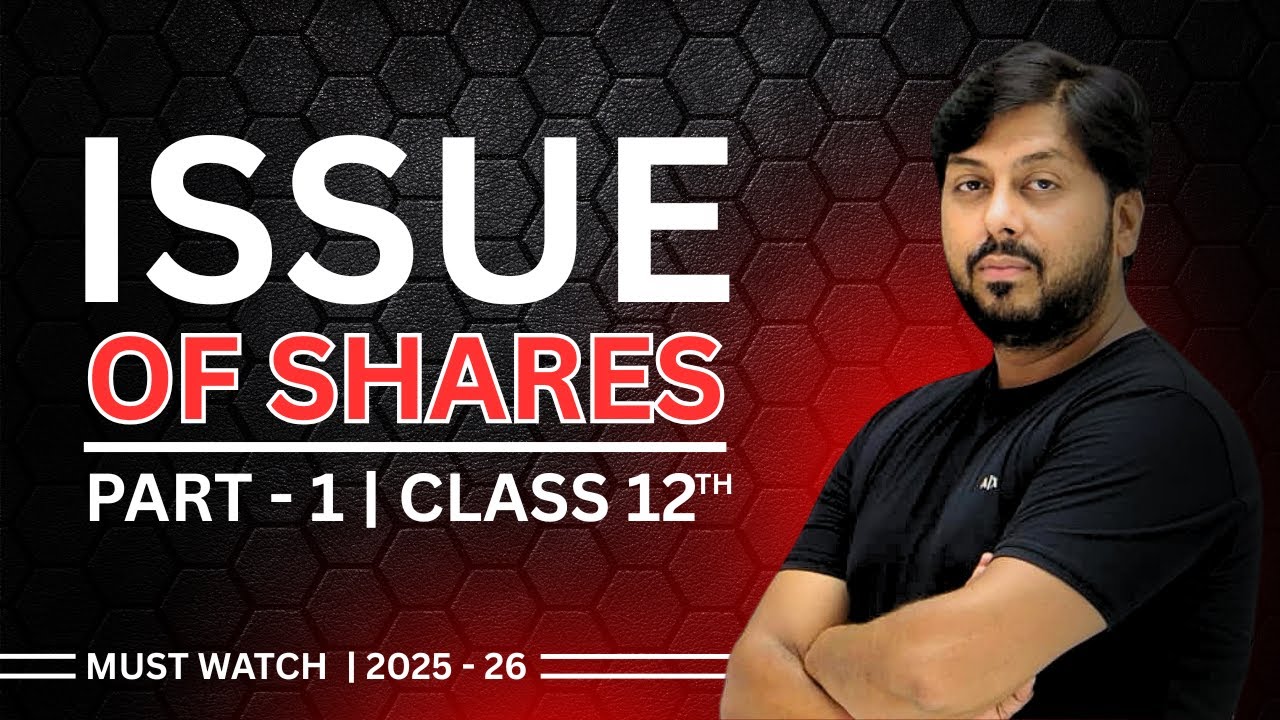 Issue of Shares Class 12 | Company Accountancy | Part 1