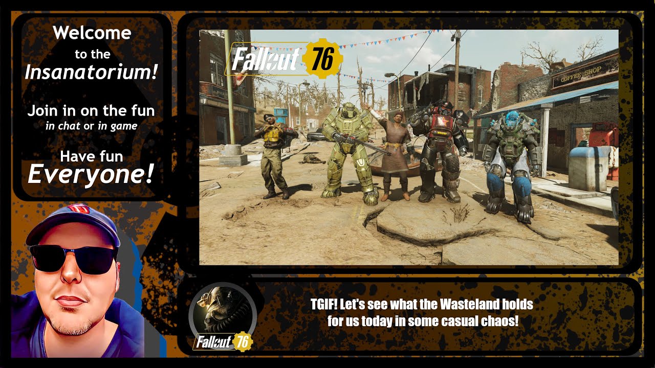 #Fallout76 Season 23: TGIF! Let's see what the Wasteland holds for us today in some casual chaos!