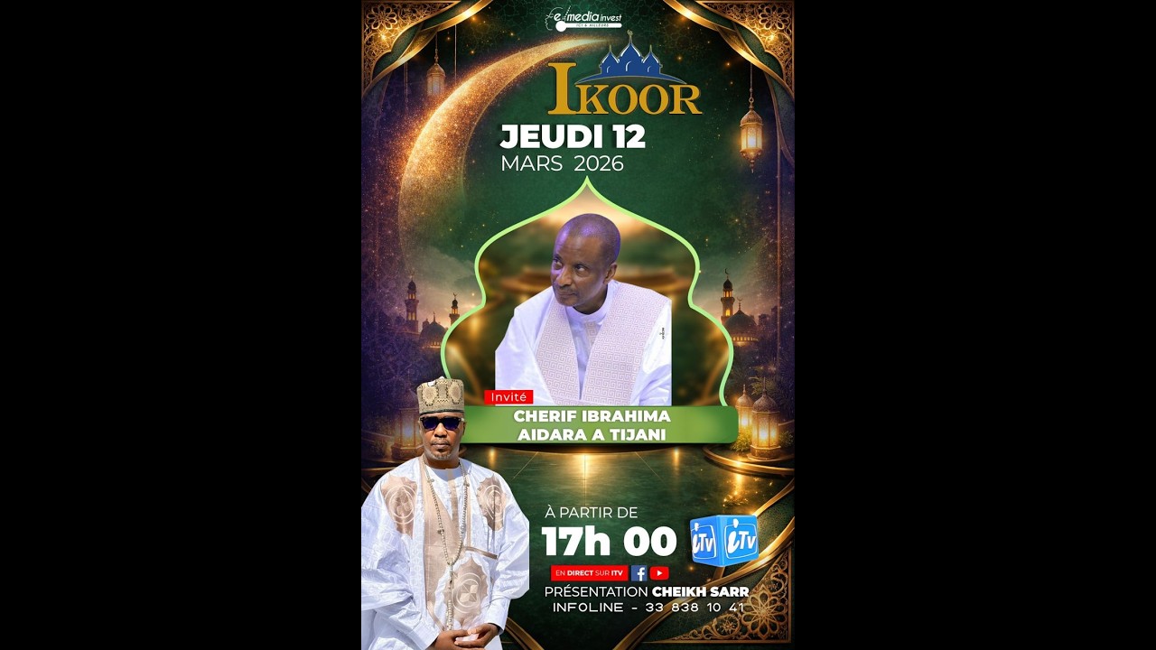 🛑 |DIRECT| IKOOR DU 12 MARS 2026 AVEC CHEIKH SARR INVITE CHERIF IBRAHIMA AIDARA A TIJANI