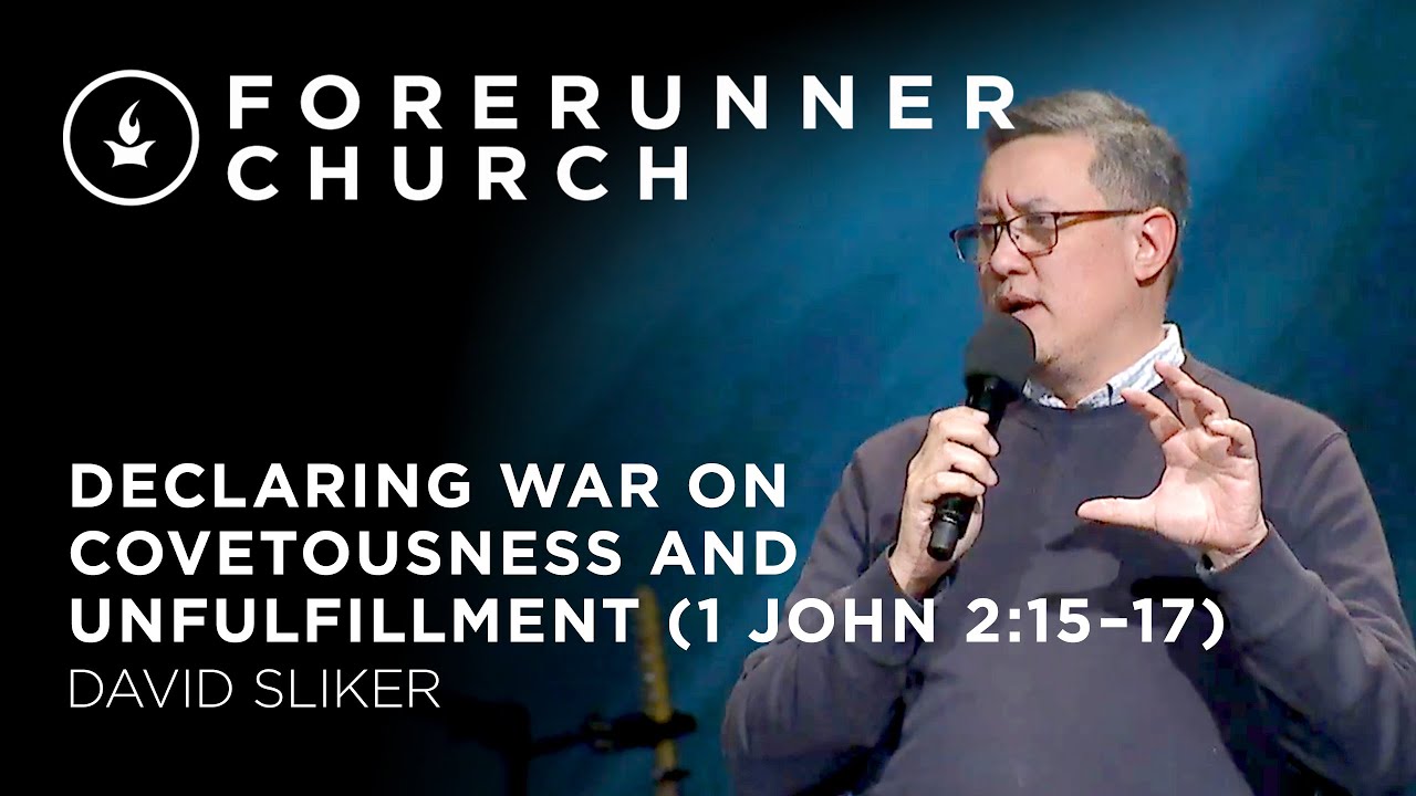 Declaring War on Covetousness | David Sliker