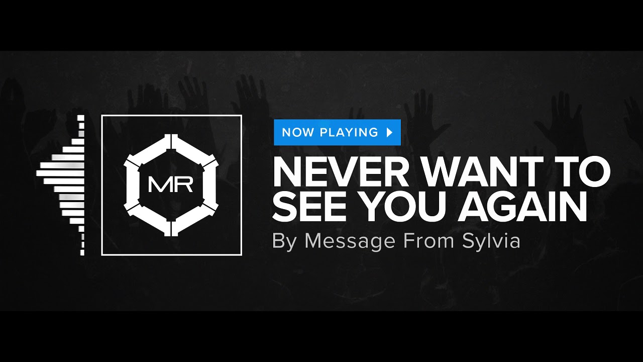 Message From Sylvia - Never Want To See You Again [HD]
