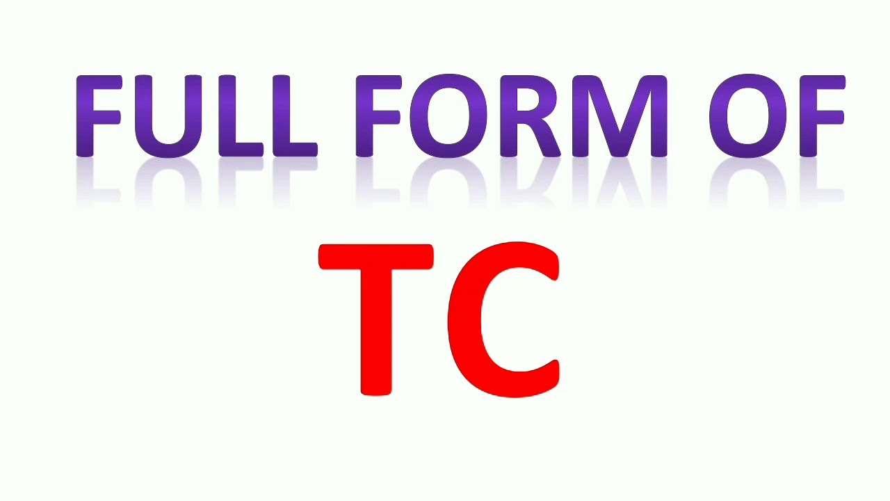TC full form, full form of TC