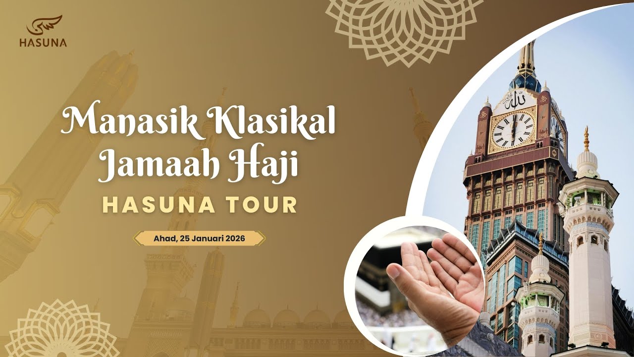 MANASIK KLASIKAL #3 JAMA'AH HAJI HASUNA TOUR - AHAD, 25 JANUARI 2026