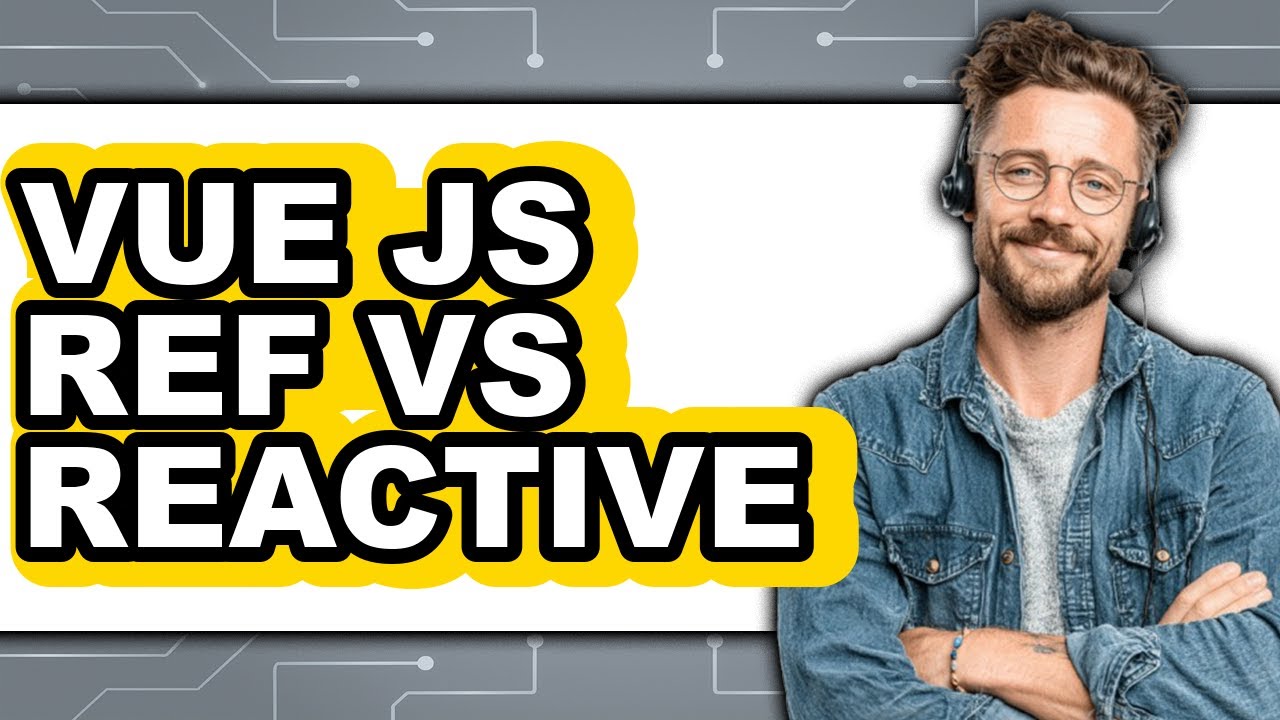 Vue JS Ref vs Reactive - Which Is Better?