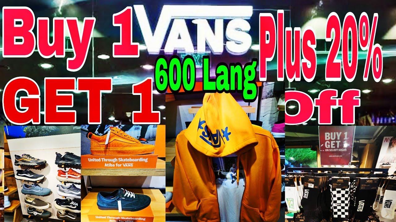 Vans Buy 1 Get 1 At 20% Off Sale 600 Pesos Lang