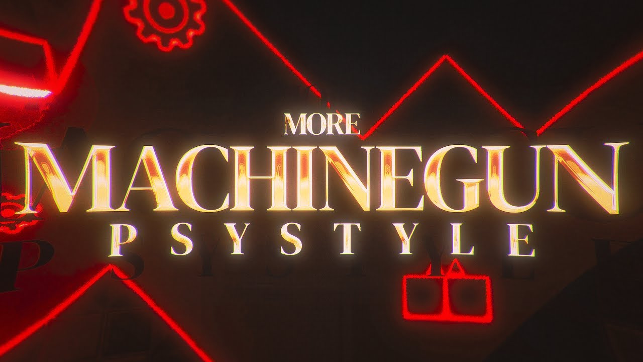 MORE MACHINEGUN PSYSTYLE by Skralen, Wyrmi, and more! [MY FINAL GD LEVEL]