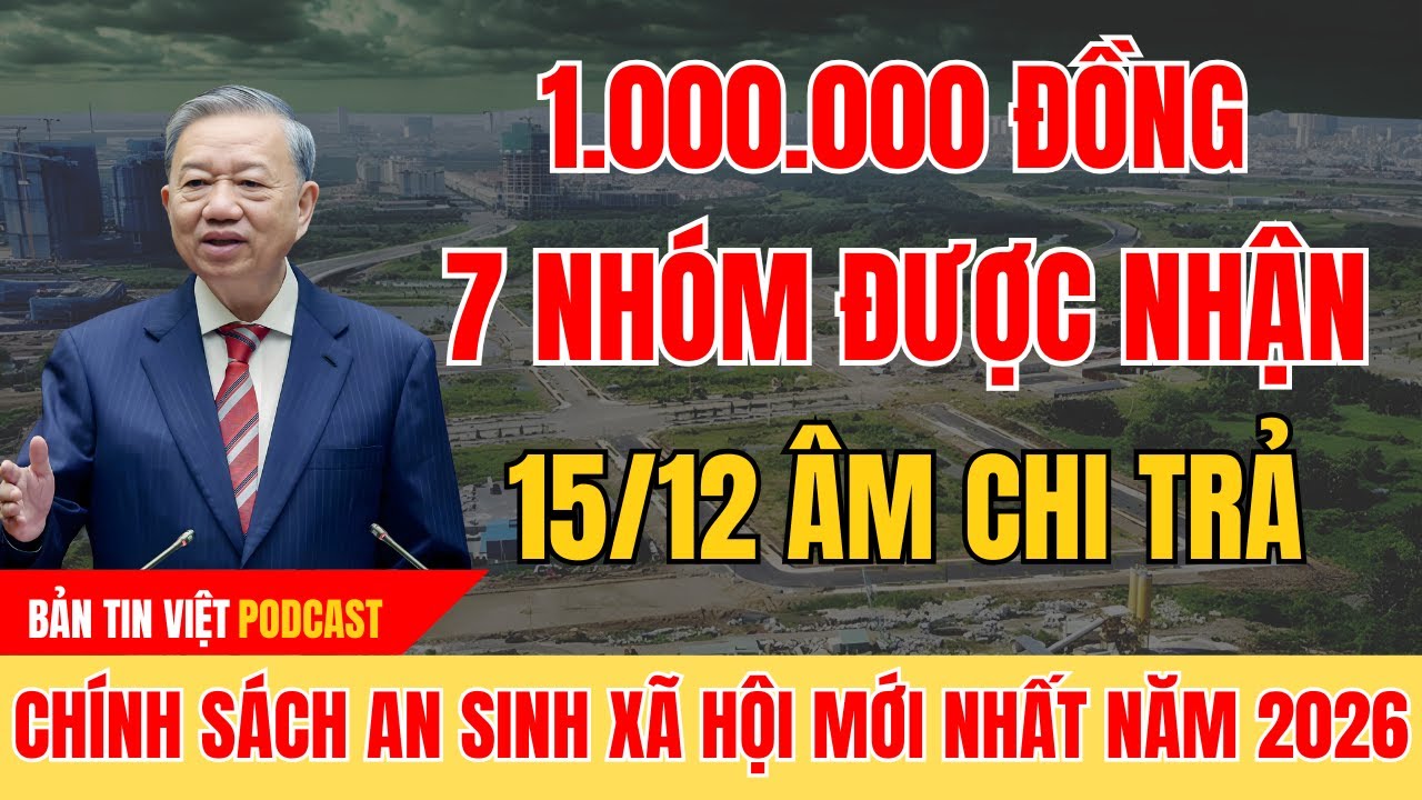 NÓNG TRƯỚC TẾT 2026: 1 triệu đồng sắp chi trả ngày 15/12 Âm lịch – 7 nhóm có tên CHẮC CHẮN được nhận