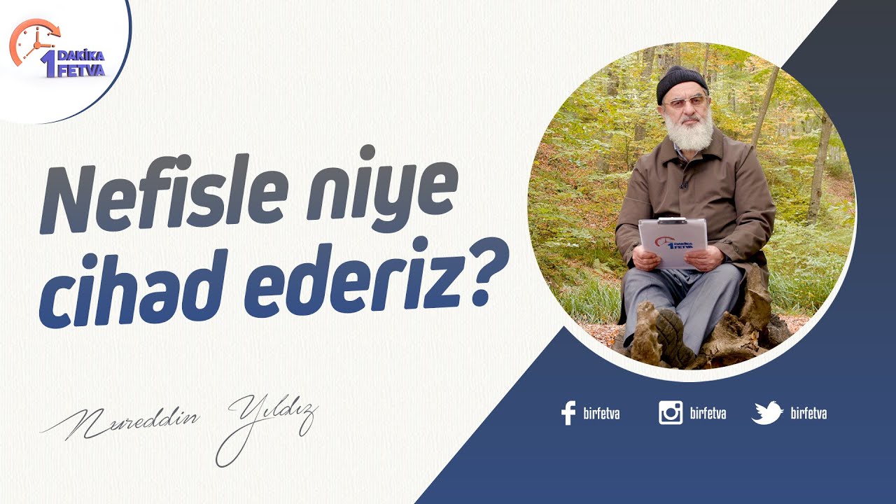 Nefisle niye cihad ederiz? | [Birfetva-Nureddin Yıldız] | 4K