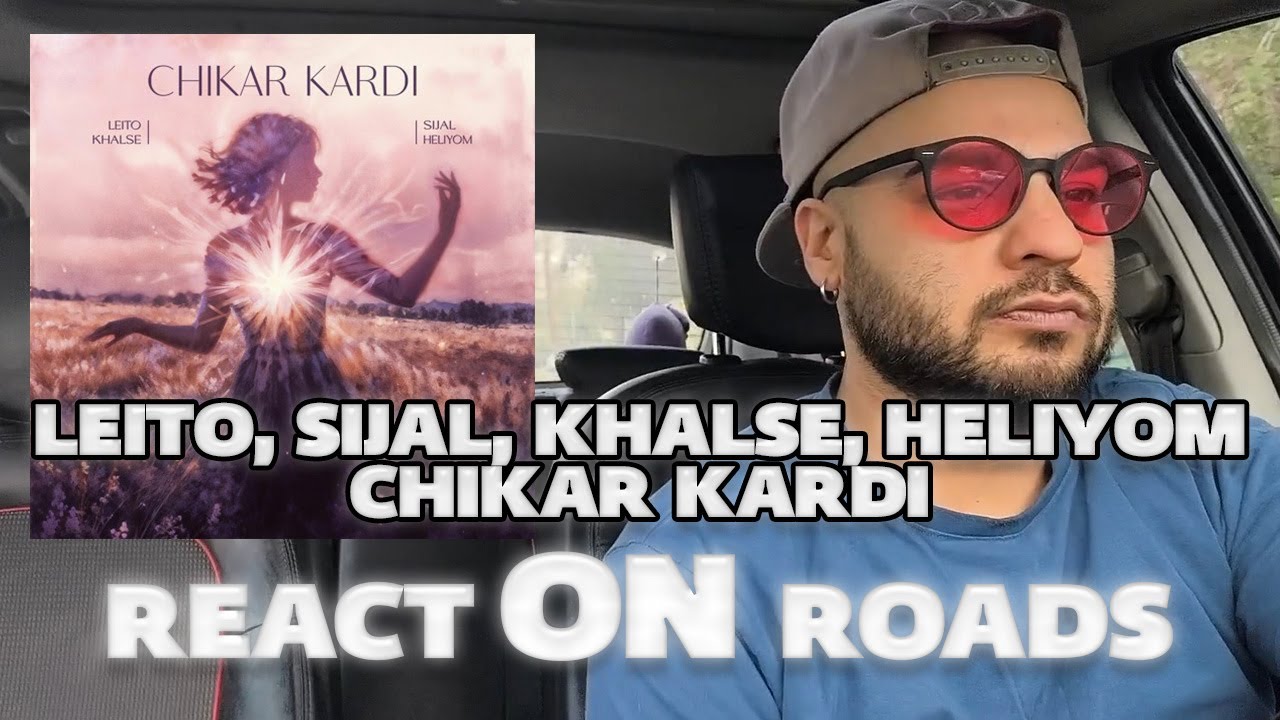 React On Roads - Leito, Sijal, Khalse, Heliyom - Chikar Kardi (AZAAR ft. DJ_TAB Remix)