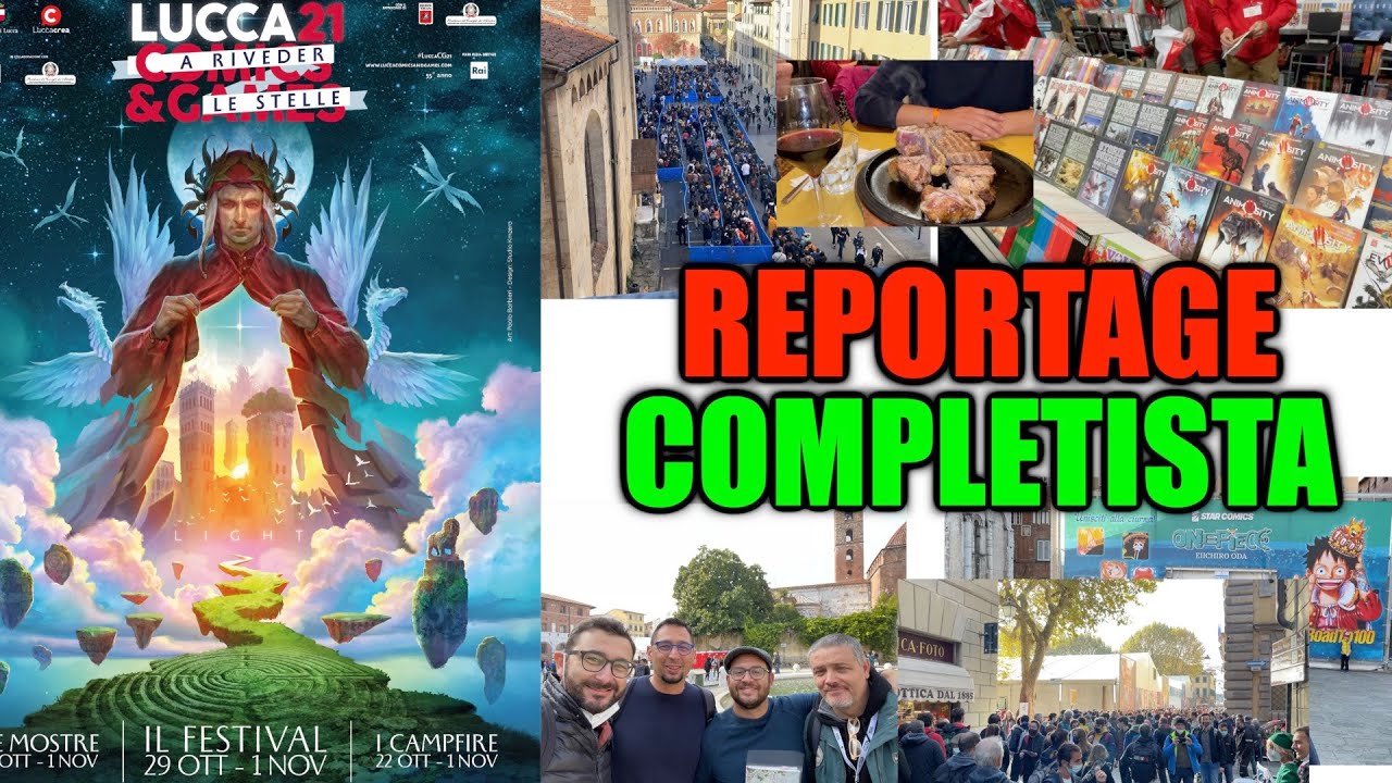 LUCCA COMICS 2021 Reportage Completista - Abbiamo Sbancato