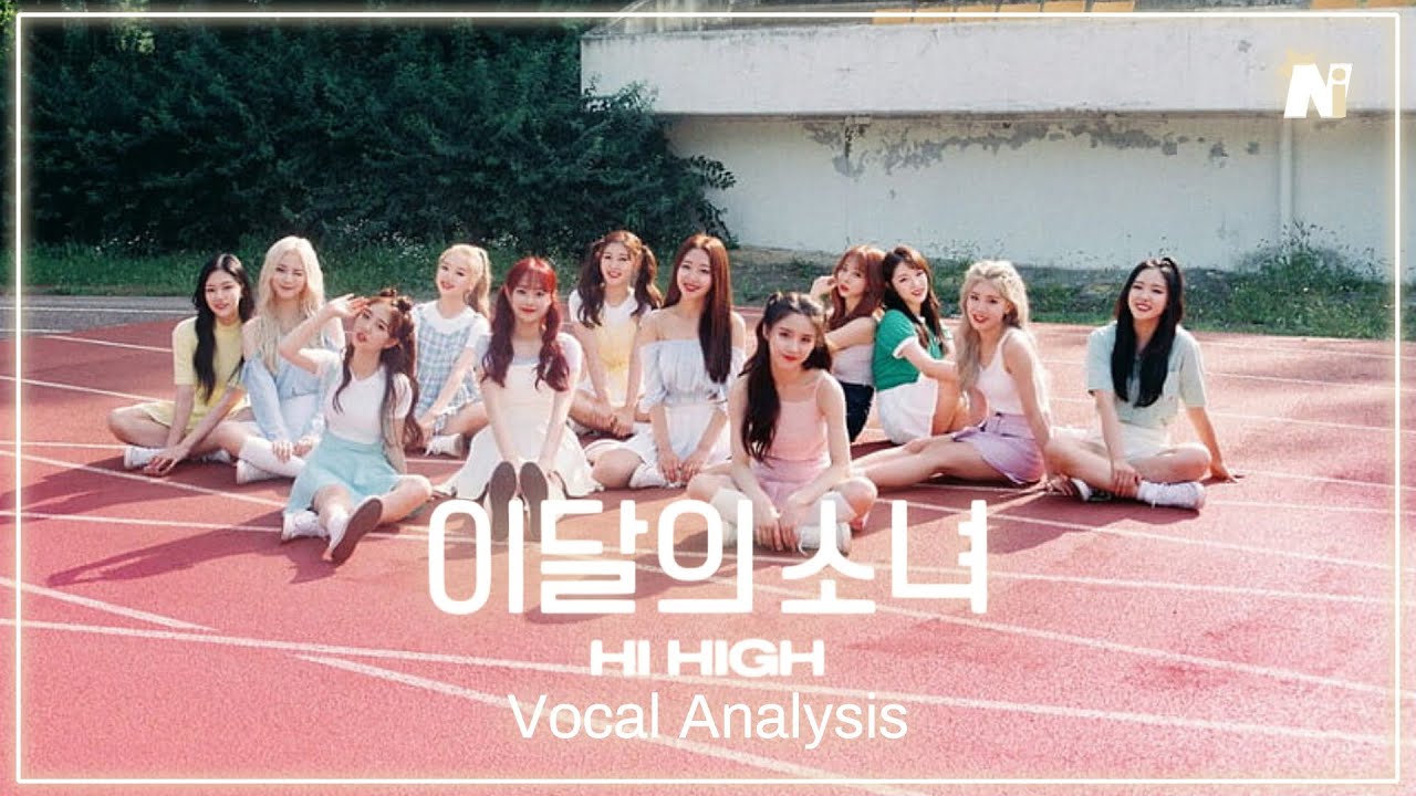 LOONA (이달의 소녀) - 'Hi High' Vocal Analysis