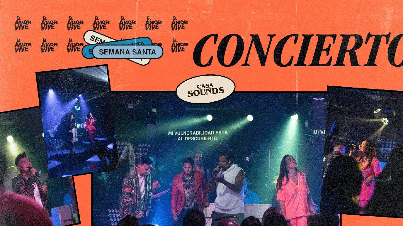 Concierto Casa Sounds - Semana Santa #ElAmorVive