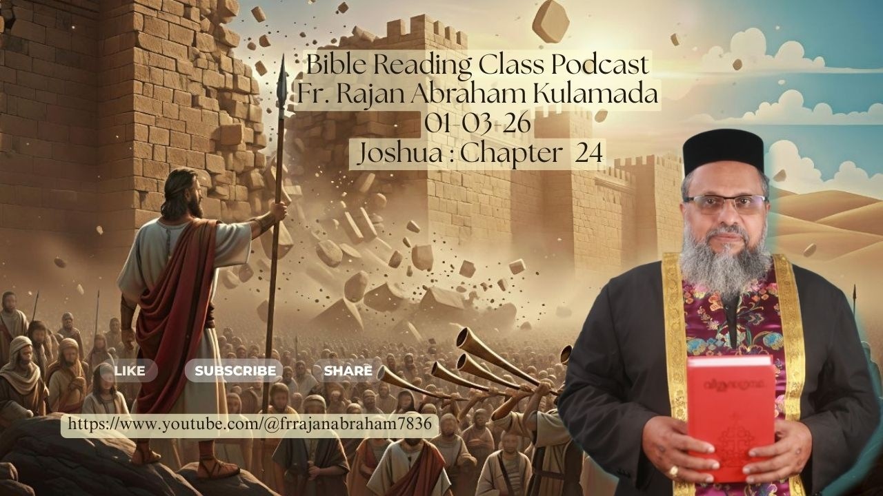 Bible Reading Class Podcast, Fr Rajan K Abraham,  1st March 2026