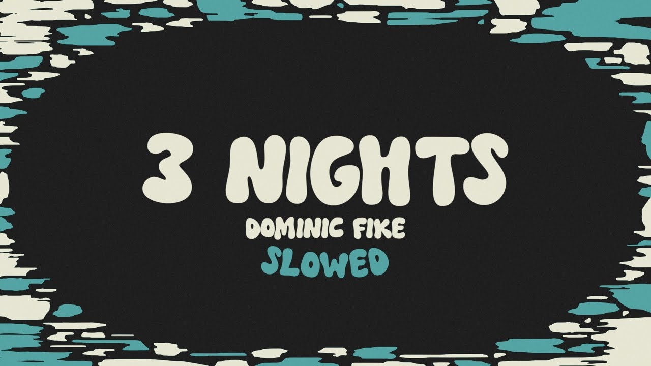 Dominic Fike - 3 Nights (slowed + reverb + lyrics)