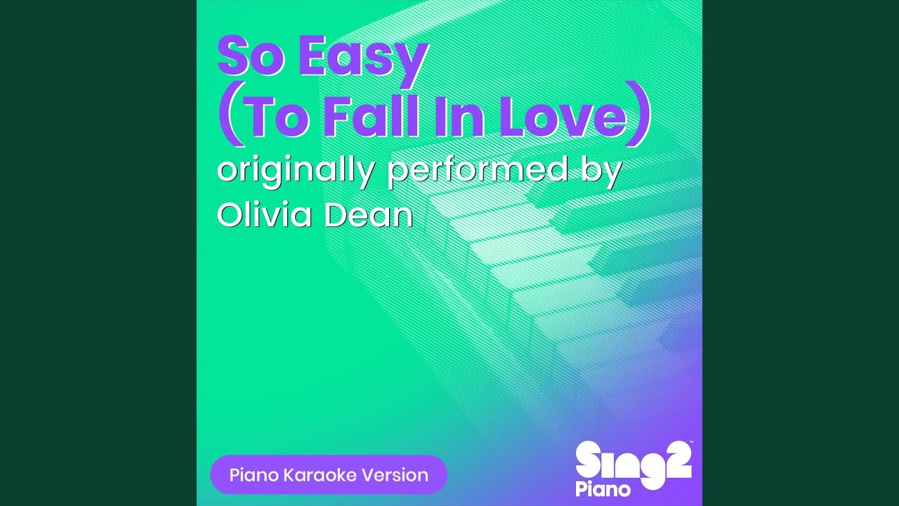 So Easy (To Fall In Love) [Originally Performed by Olivia Dean] (Piano Karaoke Version)
