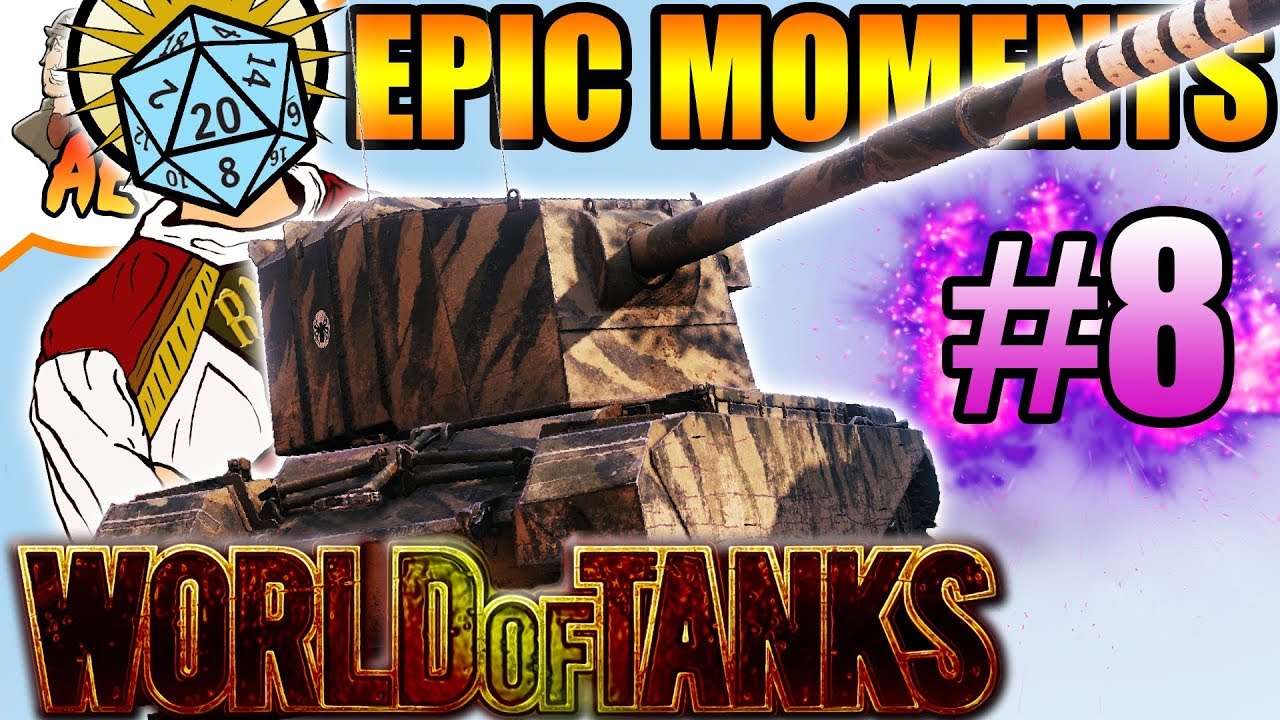 World of Tanks | Awesome and Epic Moments #8