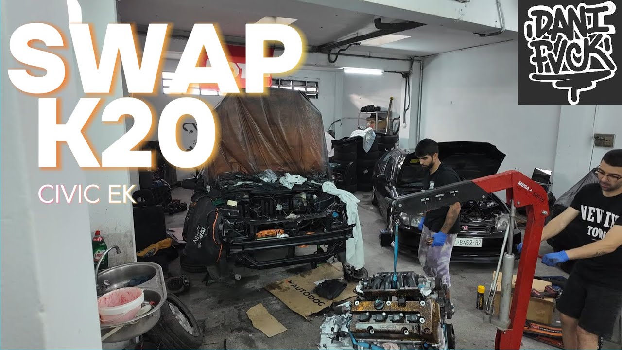 HACEMOS SWAP A K20 EN MI CIVIC (CHARMANDER)//DANIFVCK