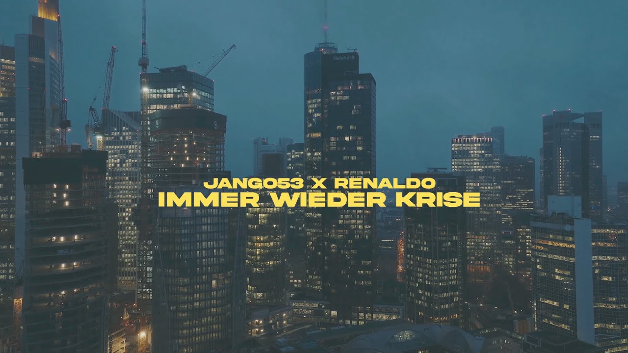 JANGO53 x RENALDO - IMMER WIEDER KRISE(OFFIZIELLES MUSIKVIDEO)