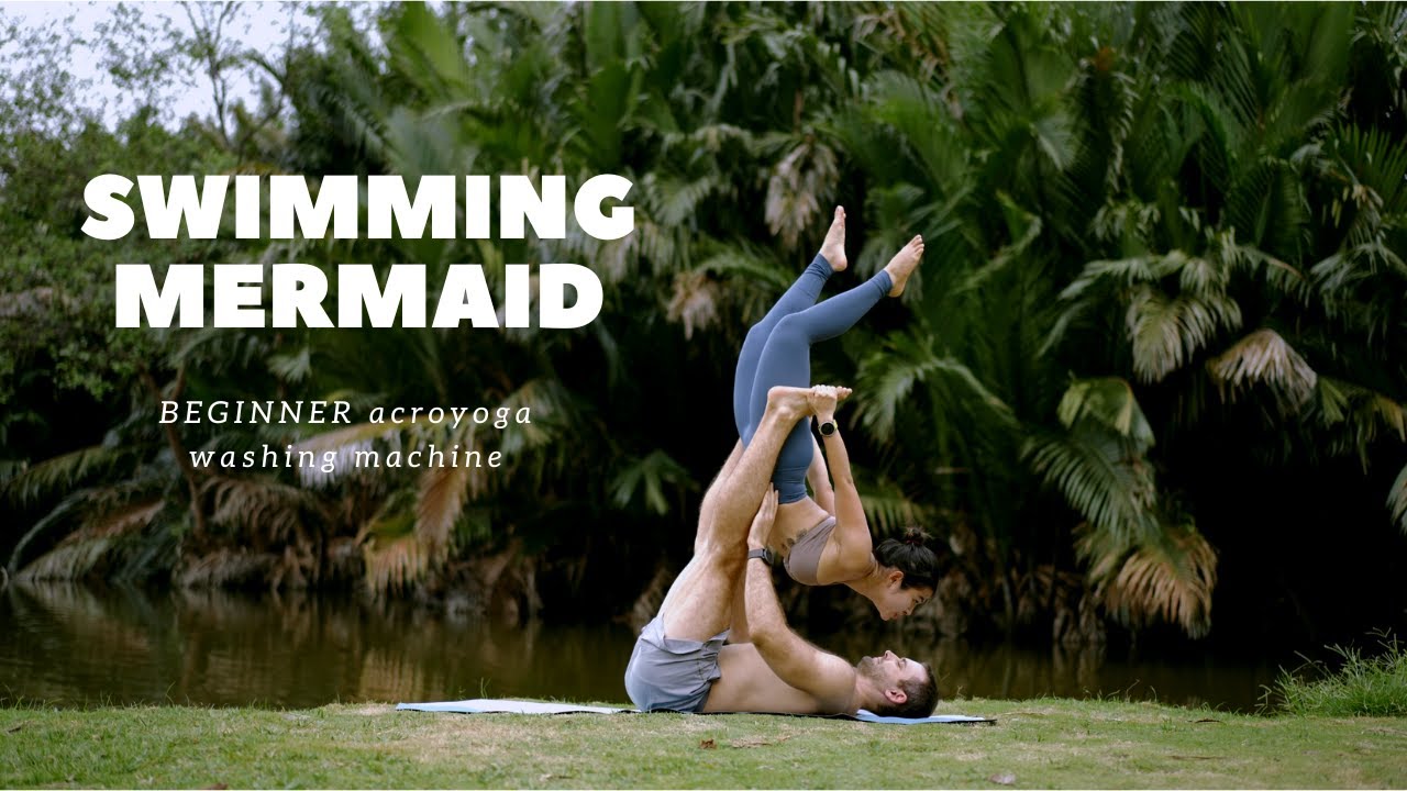 Swimming Mermaid BEGINNER Acroyoga Washing Machine