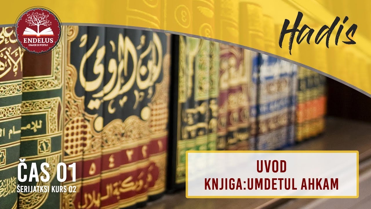 Uvod | 01 Umdetul ahkam | dr.Zijad Ljakić