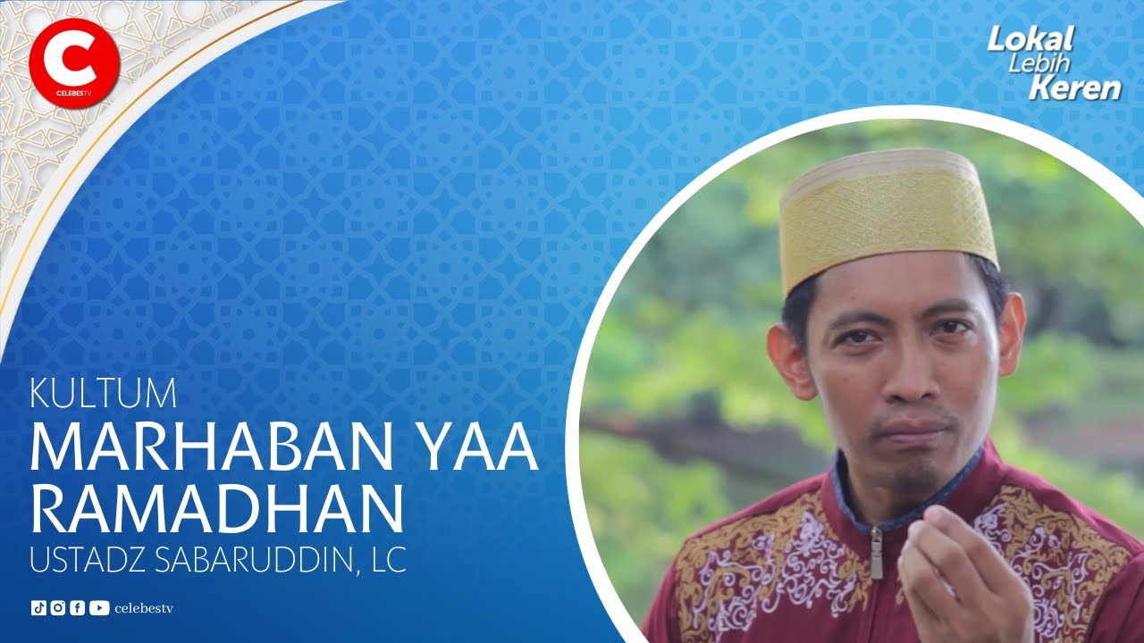 MARHABAN YAA RAMADHAN - KULTUM UST. SABARUDDIN. LC